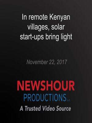 cover image of In remote Kenyan villages, solar start-ups bring light
